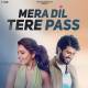 Mera Dil Tere Pass