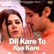 Dil Kare To Kya Kare Poster