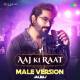 Aaj Ki Raat Male Version Poster