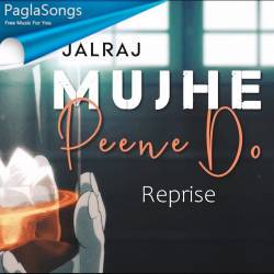 Mujhe Peene Do Reprise Poster