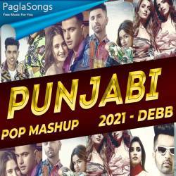 Punjabi Pop Mashup 2021   Debb Poster